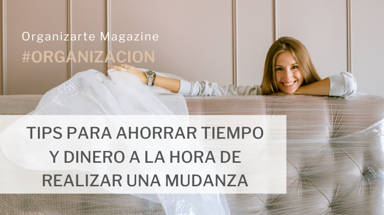 Tips para ahorrar tiempo y dinero a la hora de realizar una mudanza ...